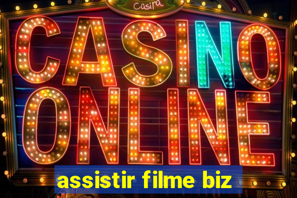 assistir filme biz